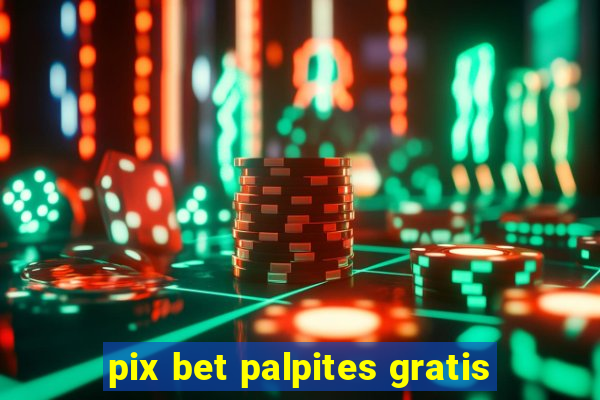 pix bet palpites gratis